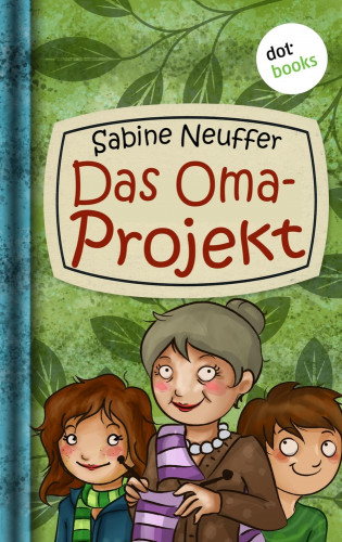 Sabine Neuffer: Neles Welt - Band 2: Das Oma-Projekt