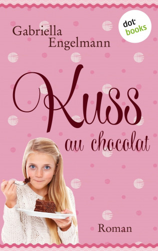Gabriella Engelmann: Kuss au Chocolat
