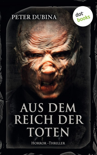 Peter Dubina: Aus dem Reich der Toten