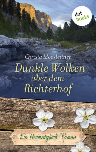 Christa Moosleitner: Dunkle Wolken über dem Richterhof