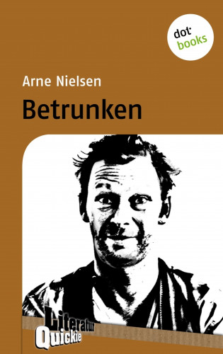 Arne Nielsen: Betrunken - Literatur-Quickie