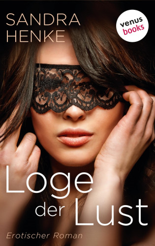 Sandra Henke: Loge der Lust