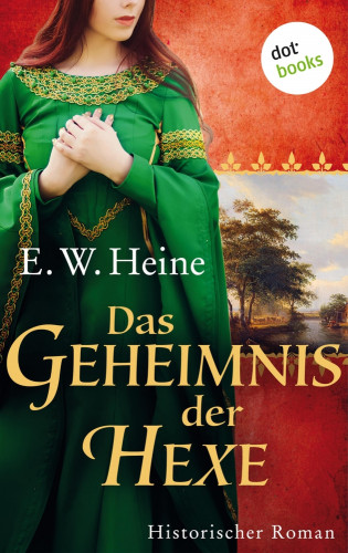 E. W. Heine: Das Geheimnis der Hexe