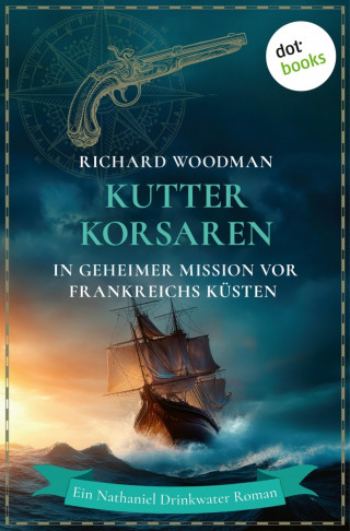 Richard Woodman: Kutterkorsaren - In geheimer Mission vor Frankreichs Küsten