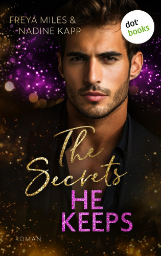 Nadine Kapp, Freya Miles: The Secrets He Keeps - oder: Mrs. Hunt