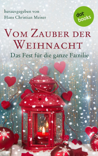 Hans Christian Meiser: Vom Zauber der Weihnacht