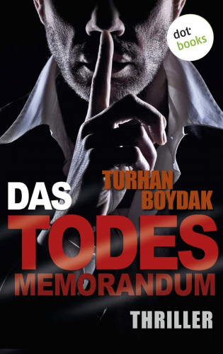 Turhan Boydak: Das Todes-Memorandum