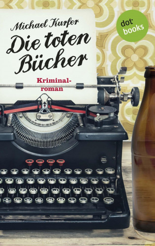 Michael Kurfer: Die toten Bücher