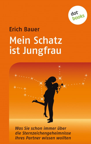 Erich Bauer: Mein Schatz ist Jungfrau