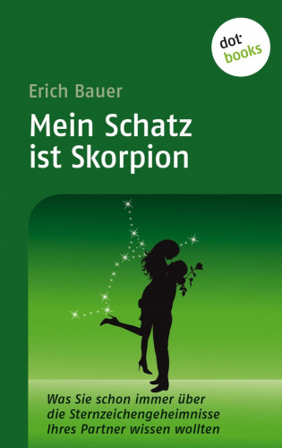 Erich Bauer: Mein Schatz ist Skorpion