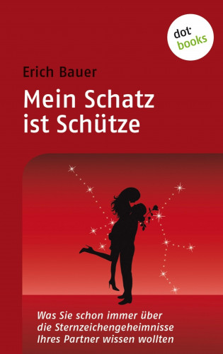 Erich Bauer: Mein Schatz ist Schütze
