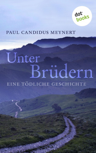 Paul C. Meynert: Unter Brüdern