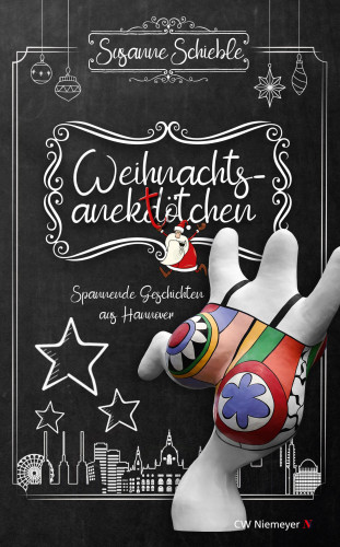 Susanne Schieble: Weihnachtsanektötchen – Spannende Geschichten aus Hannover
