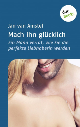 Jan van Amstel: Mach ihn glücklich