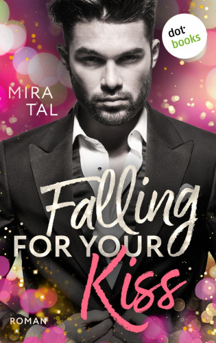 Mira Tal: Falling For Your Kiss