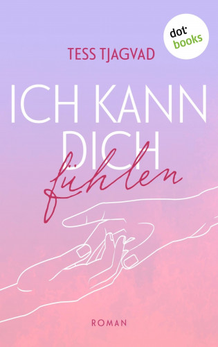 Tess Tjagvad: Ich kann dich fühlen
