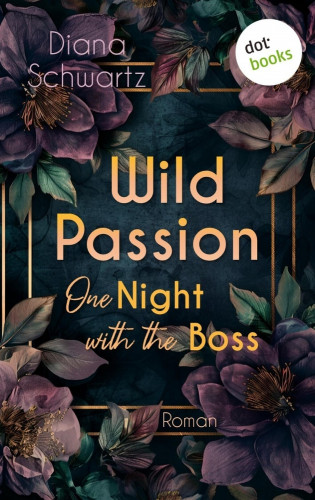 Diana Schwartz: Wild Passion
