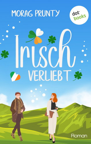 Morag Prunty: Irisch verliebt