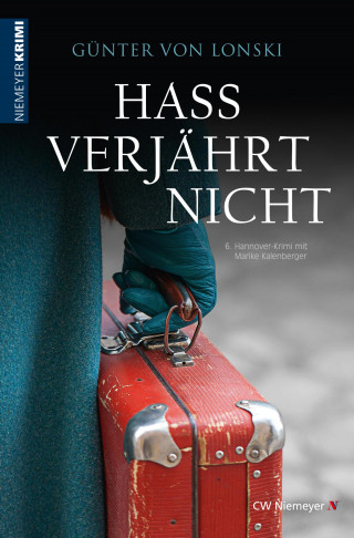 Günter von Lonski: Hass verjährt nicht