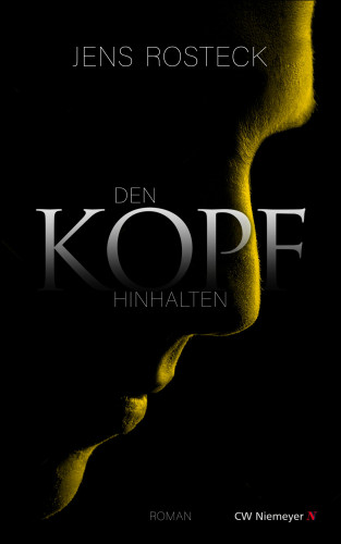 Jens Rosteck: Den Kopf hinhalten