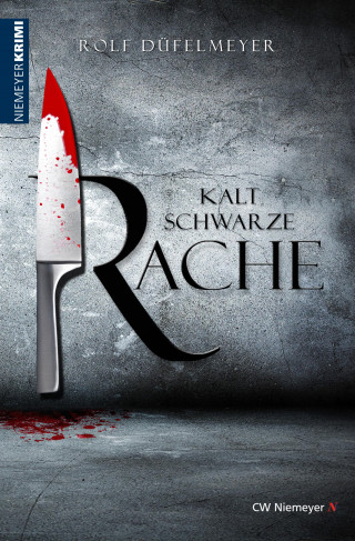 Rolf Düfelmeyer: Kaltschwarze Rache