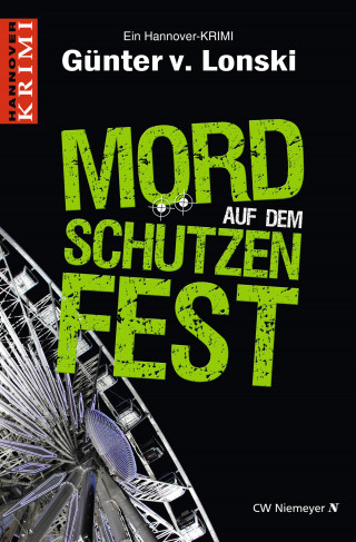 Günter von Lonski: Mord auf dem Schützenfest