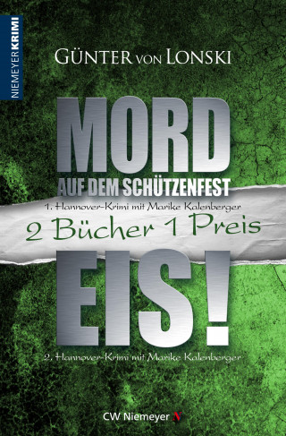 Günter von Lonski: Mord auf dem Schützenfest & Eis!