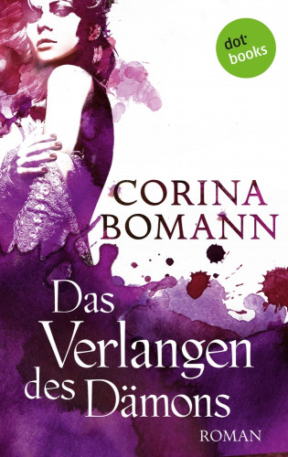 Corina Bomann: Das Verlangen des Dämons - Ein Romantic-Mystery-Roman: Band 3