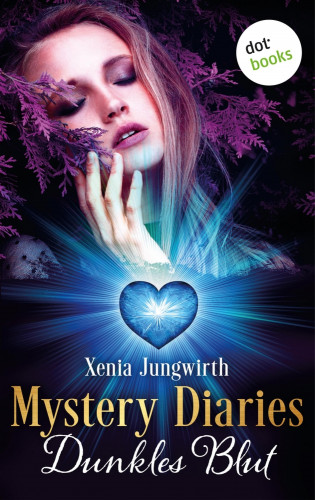 Xenia Jungwirth: Mystery Diaries - Dritter Roman: Dunkles Blut