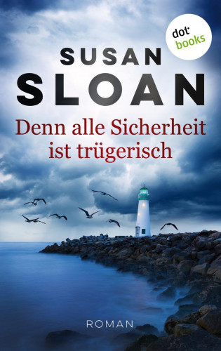 Susan Sloan: Denn alle Sicherheit ist trügerisch