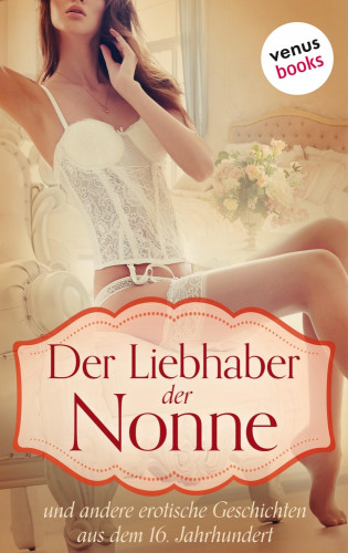 Anonymus: Der Liebhaber der Nonne