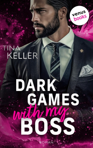 Tina Keller: Dark Games with my Boss - oder: Beat the Boss