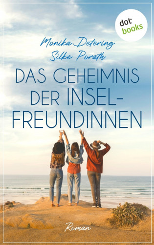 Monika Detering, Silke Porath: Das Geheimnis der Inselfreundinnen