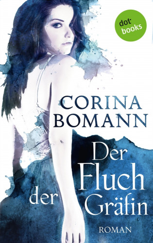 Corina Bomann: Der Fluch der Gräfin - Ein Romantic-Mystery-Roman: Band 1