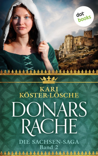 Kari Köster-Lösche: Donars Rache - Zweiter Roman der Sachsen-Saga