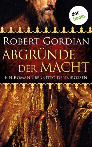 Robert Gordian: Abgründe der Macht