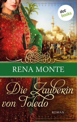 Rena Monte: Die Zauberin von Toledo