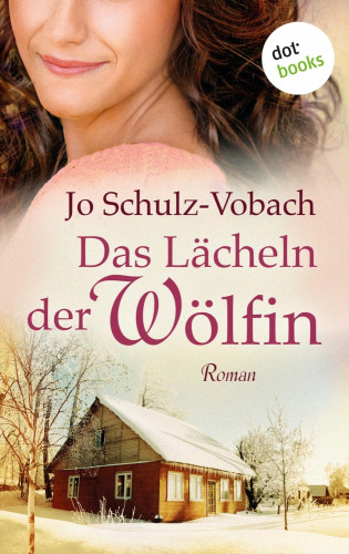 Jo Schulz-Vobach: Das Lächeln der Wölfin
