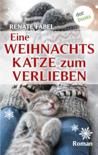 Renate Fabel: Eine Weihnachtskatze zum Verlieben