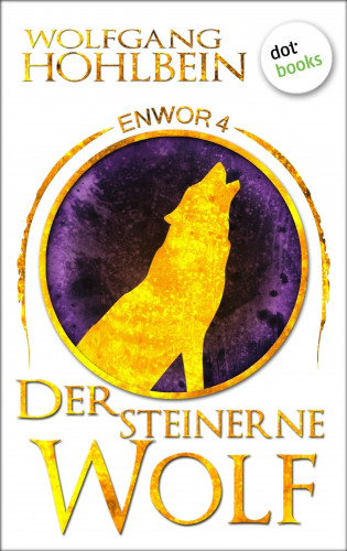 Wolfgang Hohlbein: Enwor - Band 4: Der steinerne Wolf