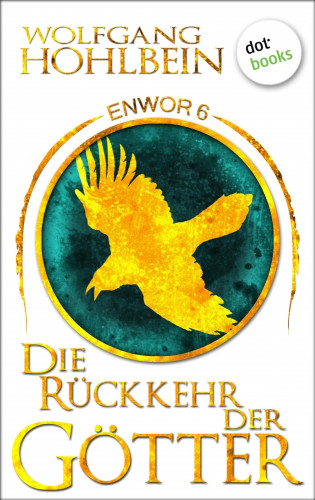 Wolfgang Hohlbein: Enwor - Band 6: Die Rückkehr der Götter