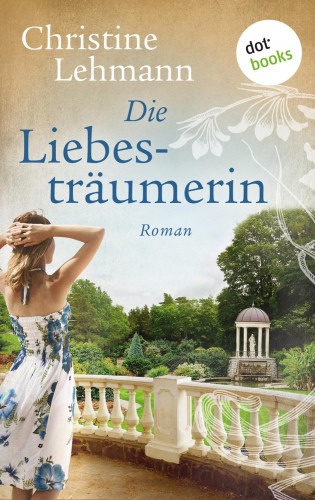 Christine Lehmann: Die Liebesträumerin