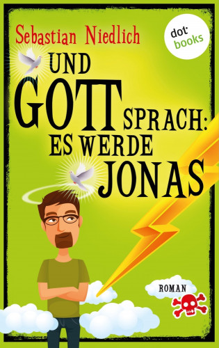 Sebastian Niedlich: Und Gott sprach: Es werde Jonas