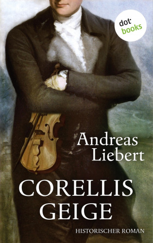 Andreas Liebert: Corellis Geige