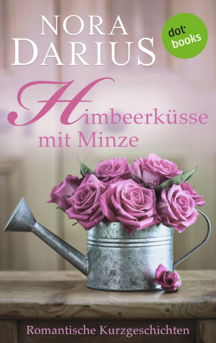 Nora Darius: Himbeerküsse mit Minze