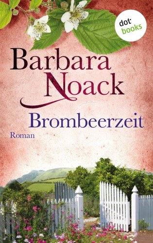 Barbara Noack: Brombeerzeit