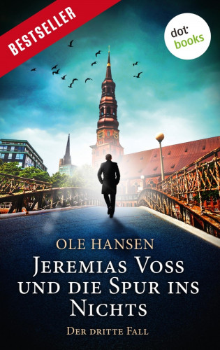 Ole Hansen: Jeremias Voss und die Spur ins Nichts - Der dritte Fall