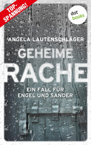 Angela Lautenschläger: Geheime Rache