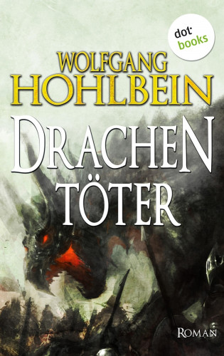 Wolfgang Hohlbein: Der Drachentöter