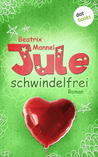 Beatrix Mannel: Jule - Band 3: Schwindelfrei